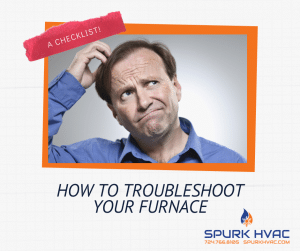 Spurk HVAC -Troubleshoot your furnace